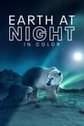 Смотреть «Земля ночью в цвете» онлайн сериал в хорошем качестве
