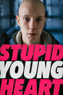 Смотреть «Глупое юное сердце» онлайн фильм в хорошем качестве
