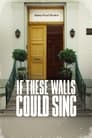 Если бы эти стены могли петь (2022)