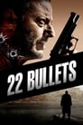 22 пули: Бессмертный (2010) скачать бесплатно в хорошем качестве без регистрации и смс 1080p