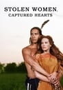Смотреть «Украденная женщина, плененные сердца» онлайн фильм в хорошем качестве