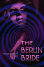 Смотреть «Берлинская невеста» онлайн фильм в хорошем качестве