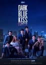 Тёмно-синий поцелуй (2019) трейлер фильма в хорошем качестве 1080p