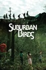 Смотреть «Пригородные птицы» онлайн фильм в хорошем качестве