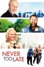 Смотреть «Никогда не поздно» онлайн фильм в хорошем качестве
