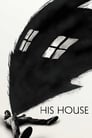 Смотреть «Его дом» онлайн фильм в хорошем качестве