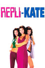 Смотреть «Репли-Кейт» онлайн фильм в хорошем качестве