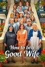 Как быть хорошей женой (2020) кадры фильма смотреть онлайн в хорошем качестве