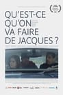 Смотреть «Что нам делать с Жаком?» онлайн фильм в хорошем качестве