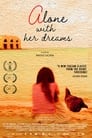 Смотреть «Наедине со своими мечтами» онлайн фильм в хорошем качестве
