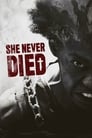 Смотреть «Она никогда не умирала» онлайн фильм в хорошем качестве