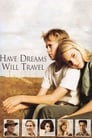 Есть мечты – будут и путешествия (2007) кадры фильма смотреть онлайн в хорошем качестве