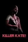 Убийца Кэйт! (2018) кадры фильма смотреть онлайн в хорошем качестве