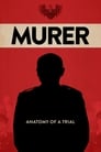 Дело Мурера: анатомия одного судебного процесса (2018) трейлер фильма в хорошем качестве 1080p