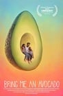 Смотреть «Принеси мне авокадо» онлайн фильм в хорошем качестве