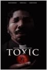 Смотреть «Токсичность» онлайн фильм в хорошем качестве