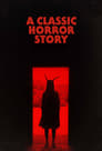 Смотреть «Классическая история ужасов» онлайн фильм в хорошем качестве