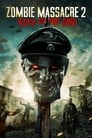 Резня зомби 2: Рейх мёртвых (2015) скачать бесплатно в хорошем качестве без регистрации и смс 1080p