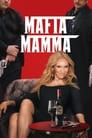 Смотреть «Мама мафия» онлайн фильм в хорошем качестве
