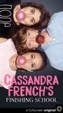 Смотреть «Кассандра Френч: Окончание школы» онлайн сериал в хорошем качестве