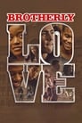 Смотреть «Братская любовь» онлайн фильм в хорошем качестве
