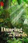 Смотреть «Танцы с птицами» онлайн фильм в хорошем качестве